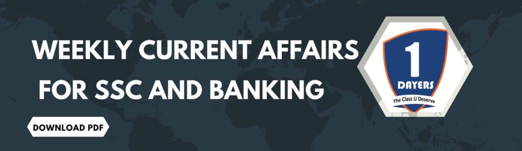 Weekly Current Affairs for SSC and Banking